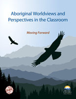 Aboriginal Worldviews and Perspectives in the Classroom: Moving Forward