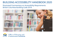 Building Accessibility Handbook (2020), Illustrated Commentary on Accessibility Requirements British Columbia Building Code 2018