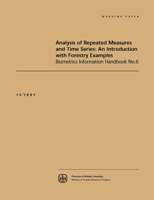 Analysis of Repeated Measures and Time Series:  An Introduction with Forestry Examples (Biometrics Information Handbook No. 6) (WP15)