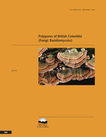 Polypores of British Columbia (Fungi: Basidiomycota) (TR104)