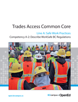 Trades Access Common Core: Line A-2: Describe WorkSafeBC Regulations